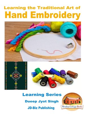cover image of Learning the Traditional Art of Hand Embroidery